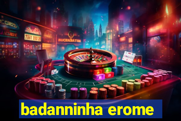 badanninha erome